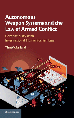 Autonomous Weapon Systems and the Law of Armed Conflict book cover