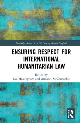 Ensuring Respect for International Humanitarian Law book cover