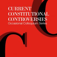 Current Constitutional Controversies